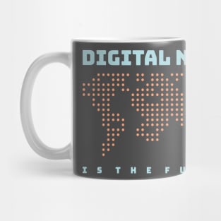 DIGITAL NOMAD IS THE FUTURE Mug